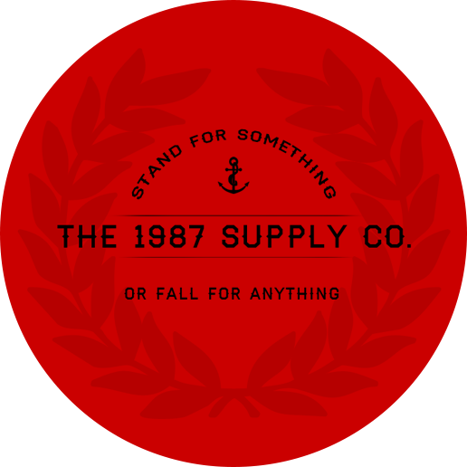 The 1987 Supply Co. - Stand for Something or Fall for Anything